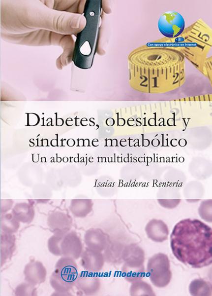Diabetes, obesidad y síndrome metabólico. Un abordaje multidisciplinario.