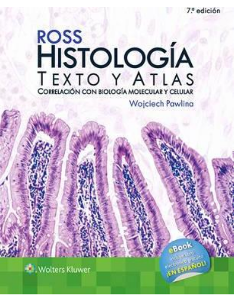 Ross. Histología. Texto y Atlas.
