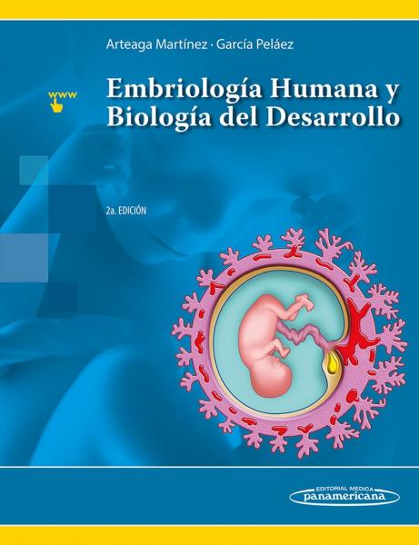 Embriología Humana y Biología del Desarrollo.