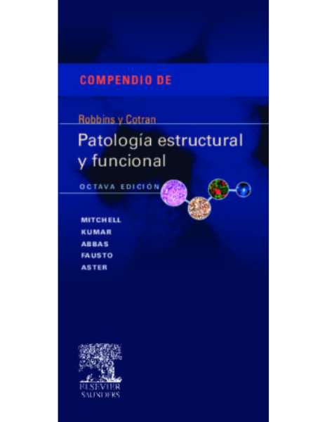 Compendio de Robbins y Cotran : patología estructural y funcional