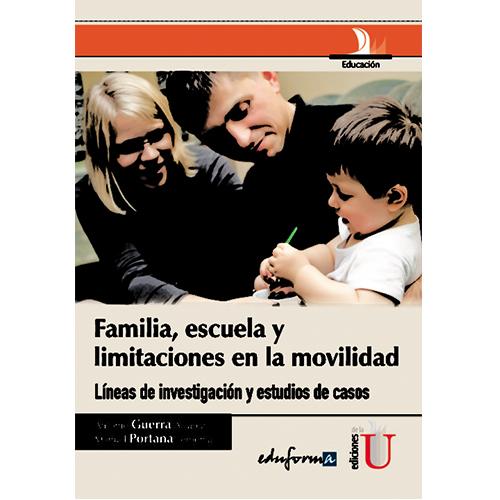 Familia, escuela y limitaciones en la movilidad. Líneas de investigación y estudios de casos.