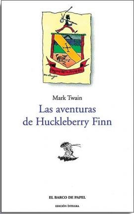 Las aventuras de Huckelberry Finn.