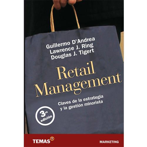 Retail management. Claves de la estrategia y la gestión minorista.