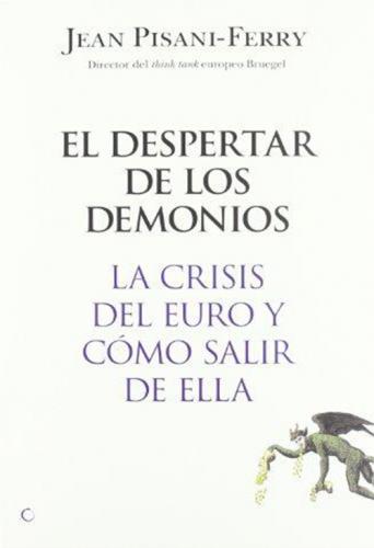 EL Despertar de los demonios: La crisis del EURO y como salir de ella.