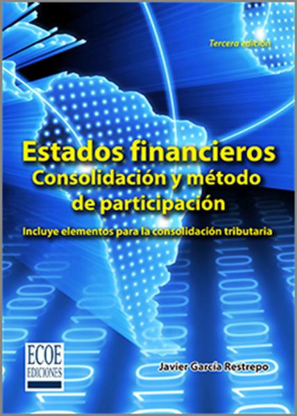 Estados financieros Consolidación y método de participación. Incluye elementos para la consolidación tributaria