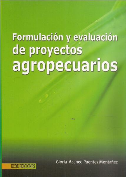 Formulación y evaluación de proyectos agropecuarios.