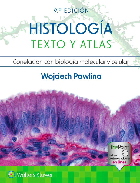 Ross Histología. Texto y Atlas. Correlación con Biología Molecular y Celular 9ª edición