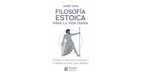 FILOSOFIA ESTOICA PARA LA VIDA DIARIA