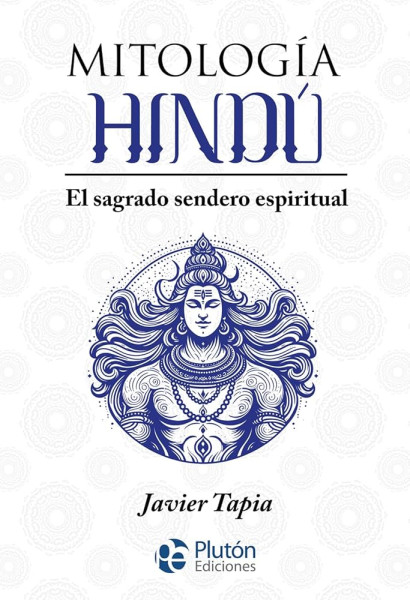 Mitología Hindú: El sagrado sendero espiritual