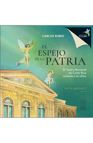  El espejo de la patria: El Teatro Nacional de Costa Rica contado a la niñez