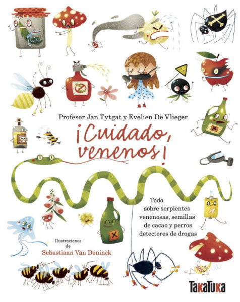 ¡Cuidado, venenos!