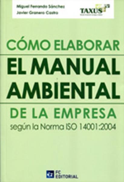 Cómo elaborar el manual ambiental de la empresa según la norma iso 14001:2011.