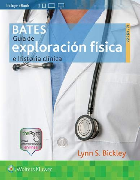 Bates. Guía de exploración física e historia clínica.