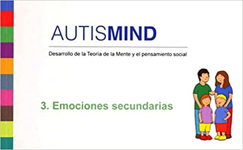 AutisMind 3 Emociones secundarias. Desarrollo de la teoría de la mente y el pensamiento social