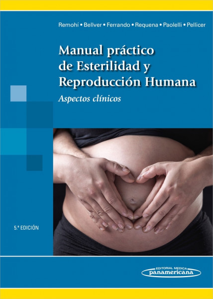 Manual práctico de Esterilidad y Reproducción Humana (Aspectos clínicos)