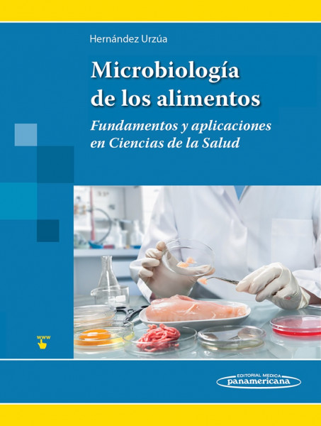 Microbiología de los Alimentos (Fundamentos y aplicaciones en Ciencias de la Salud)
