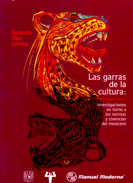 Las garras de la cultura: investigaciones en torno a las normas y creencias del mexicano