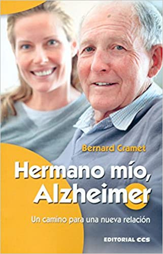 Hermano mío, Alzheimer: Un camino para una nueva relación 