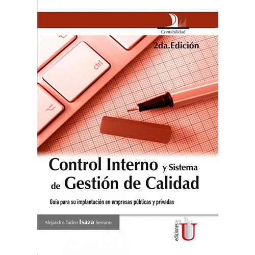 Control Interno y sistema de Gestión de Calidad. Guía para su implementación en empresas públicas y privadas.