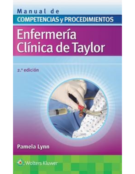 Manual de competencias y procedimientos, Enfermería clínica de Taylor.