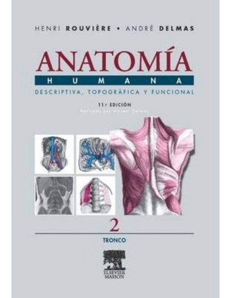 Anatomia Humana Descriptiva,Topografica Y Funcional. Tomo 2. Tronco