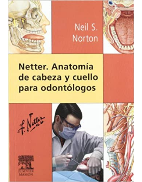 Netter. Anatomía de cabeza y cuello para odontólogos