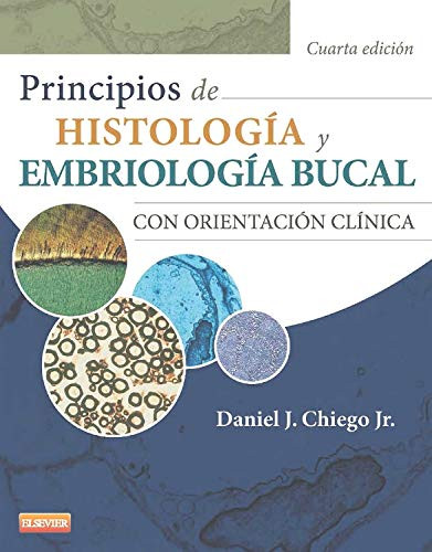 Principios de histología y embriología bucal: Con orientación clínica