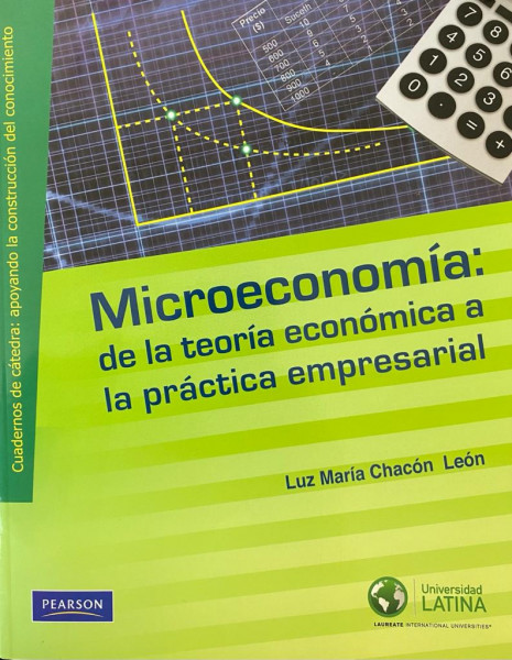 Microeconomía: de la teoría económica a la practica empresarial  