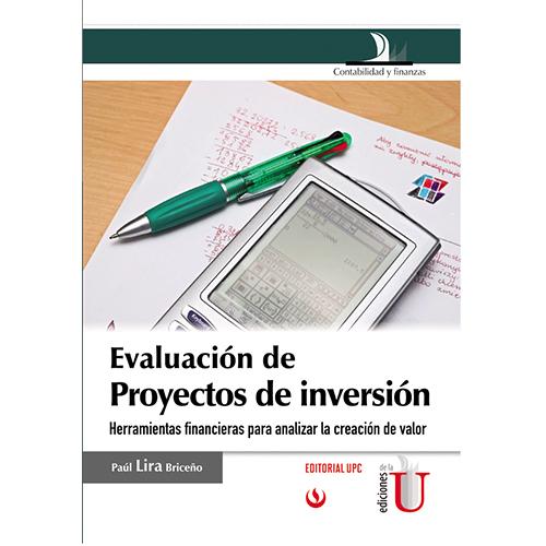 Evaluación de proyectos de inversión. Herramientas financieras para analizar la creación de valor.