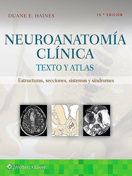 Neuroanatomía Clínica. Texto y atlas 
