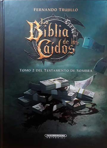 LA BIBLIA DE LOS CAÍDOS. TOMO 2 DEL TESTAMENTO DE SOMBRA