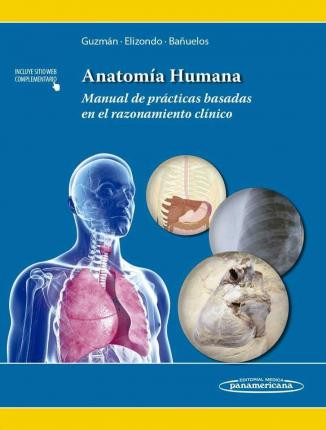 Anatomía Humana.  Manual de prácticas basadas en el razonamiento clínico