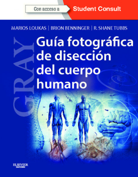Guía Fotográfica De Disección Del Cuerpo Humano. Gray.