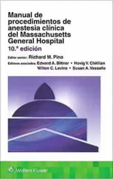 Manual de procedimientos de anestecia clinica del massachusetts general hospital
