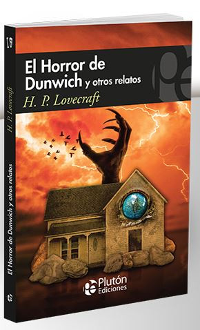 El Horror de Dunwich y otros relatos