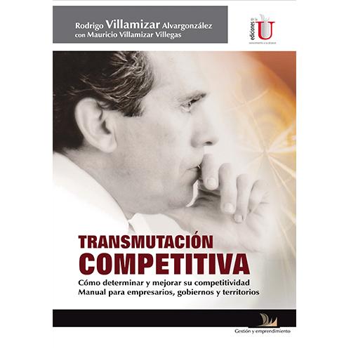 Transmutación competitiva. Cómo determinar y mejorar su competitividad.
