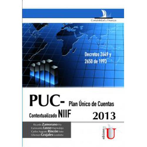 PUC - Plan único de cuentas. Contextualizado NIIF 2013.