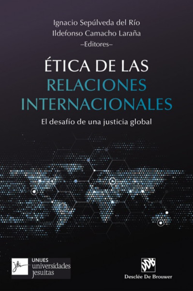 Ética de las relaciones internacionales El desafío de una justicia global