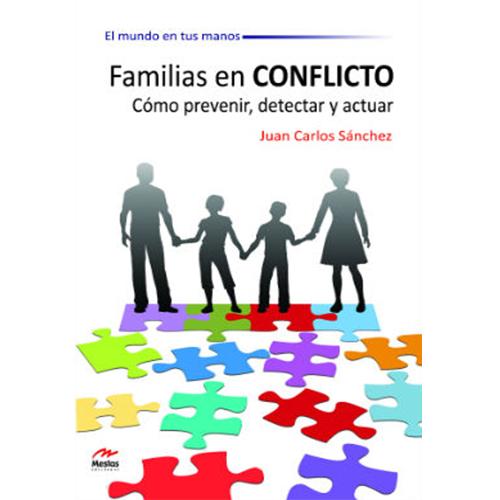 Familias en conflicto. Cómo prevenir, detectar y actuar.