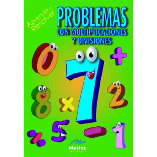 Aprende a resolver problemas con multiplicaciones y divisiones.